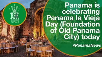 Panama is celebrating Panama la Vieja Day (Foundation of Old Panama City) today